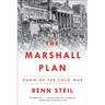 The Marshall Plan: Dawn of the Cold War