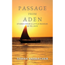 Passage From Aden: Stories From A Little Museum In Tel Aviv