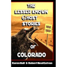 The Lesser Known Ghost Stories of Colorado
