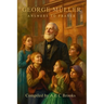 George Muller Answers to Prayer - Trusting God's Provision