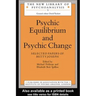 Psychic Equilibrium and Psychic Change: Selected Papers of Betty Joseph