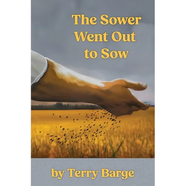 The Sower Went Out to Sow
