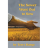 The Sower Went Out to Sow