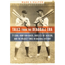 Tales from the Deadball Era: Ty Cobb, Home Run Baker, Shoeless Joe Jackson, and the Wildest Times in Baseball History