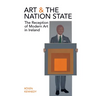 Art and the Nation State: The Reception of Modern Art in Ireland