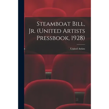 Steamboat Bill, Jr. (United Artists Pressbook, 1928)