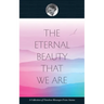 The Eternal Beauty That We Are