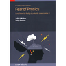 Fear of Physics: And how to help students overcome it