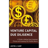 Venture Capital Due Diligence: A Guide to Making Smart Investment Choices and Increasing Your Portfolio Returns