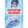 Prescription for Sorrow: Antidepressants, Suicide and Violence