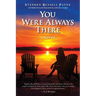You Were Always There