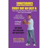 EVERY DAY AN EASY A Study Skills (College Edition Paperback) SMARTGRADES BRAIN POWER REVOLUTION: In 24 Hours, Students Achieve Academic Success! 5 Sta