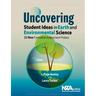 Uncovering Student Ideas in Earth and Environmental Science: 32 New Formative Assessment Probes