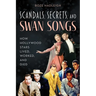Scandals, Secrets and Swansongs: How Hollywood Stars Lived, Worked, and Died