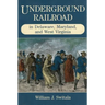 Underground Railroad in Delaware, Maryland, and West Virginia