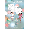 Sudoku for Kids 3: 4 x 4, 6 x 6, 9 x 9 grids for Kids + Colouring