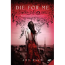 Die for Me