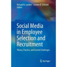 Social Media in Employee Selection and Recruitment: Theory, Practice, and Current Challenges