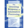 The Orienting Response in Information Processing