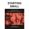 Starting Small: Celebrating First Steps When Adopting Curricular Changes K-16