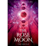 The Rose Moon: A Piper Santis Novel