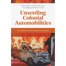 Unsettling Colonial Automobilities: Criminalisation and Contested Sovereignties
