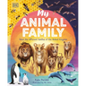 My Animal Family: Meet the Different Families of the Animal Kingdom