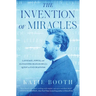 The Invention of Miracles: Language, Power, and Alexander Graham Bell's Quest to End Deafness
