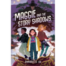 Maggie and the Story Shadows