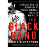 The Black Hand: The Bloody Rise and Redemption of Boxer Enriquez, a Mexican Mob Killer