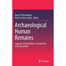 Archaeological Human Remains: Legacies of Imperialism, Communism and Colonialism