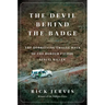 The Devil Behind the Badge: The Horrifying Twelve Days of the Border Patrol Serial Killer
