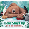 Bear Stays Up for Christmas