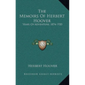 The Memoirs Of Herbert Hoover: Years Of Adventure, 1874-1920