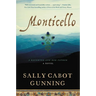 Monticello: A Daughter and Her Father; A Novel