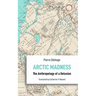 Arctic Madness: The Anthropology of a Delusion