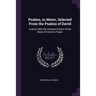 Psalms, in Meter, Selected From the Psalms of David: Uniform With the Standard Edition of the Book of Common Prayer