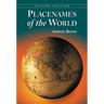 Placenames of the World: Origins and Meanings of the Names for 6,600 Countries, Cities, Territories, Natural Features and Historic Sites, 2d ed.