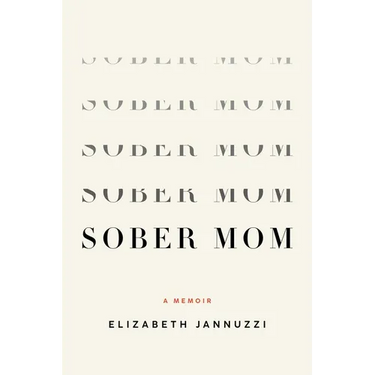 Sober Mom: A Memoir