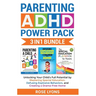 Parenting ADHD Power Pack 3 In 1 Bundle - Unlocking Your Child's Full Potential By Mastering Special Education, Defusing Explosive Behaviors, and Crea