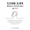 Lying Lips: Morally Acceptable or Sin?