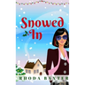 Snowed In: A heartwarming and cosy Christmas romance