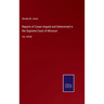 Reports of Cases Argued and Determined in the Supreme Court of Missouri: Vol. XXVIII