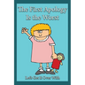 The First Apology Is the Worst: Let's Get It Over With