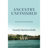 Ancestry Unfinished: Poems of a Lost Generation