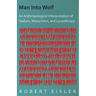 Man Into Wolf - An Anthropological Interpretation of Sadism, Masochism, and Lycanthropy