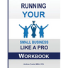 Running Your Small Business Like A Pro Workbook