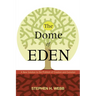 The Dome of Eden: A New Solution to the Problem of Creation and Evolution