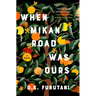 When Mikan Road Was Ours