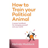 How to Train Your Political Animal